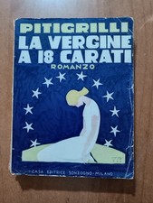 Pitigrilli LA VERGINE A 18 CARATI Sonzogno 1924