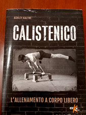 "Calistenico" di Ashley Kalym