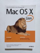 Luca Accomazzi Lucio Bragagnolo – MAC OS X Lion. Guida completa.