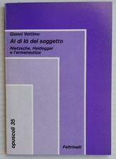 Gianni Vattimo  Al di là del soggetto -Feltrinelli 1981