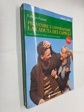 PREVENIRE E CONTRASTARE LA CADUTA DEI CAPELLI - FANTINI - TECNICHE NUOVE - 2018