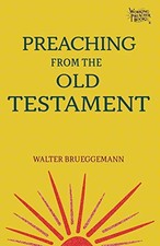 Preaching from the Old Testament: 1 (Working Preacher),Walter Br