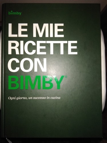 Mie ricette con bimby - mie,