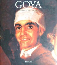 GOYA. EDIZ. ILLUSTRATA SERRALLER  FRANCISCO CALVO ELECTA 1996 I MAESTRI