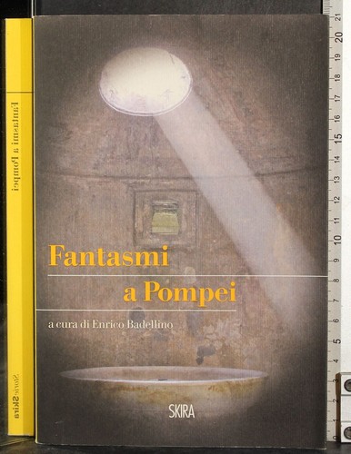 Fantasmi pompei badellino - a, pompei.