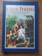 L'ARTE ITALIANA dal Rinascimento al Neoclassico DI GIULIO CARLO ARGAN corriere