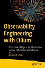 Observability Engineering with Cilium: Observability Magic in the Cloud-Native J
