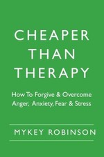 Cheaper Than Therapy: How To