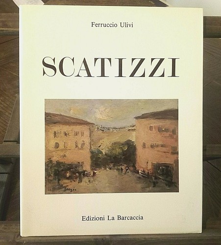 Scatizzi cura di ferruccio - scatizzi, a
