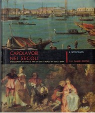CAPOLAVORI NEI SECOLI - IL