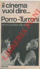 PORRO Maurizio - TURRONI Giuseppe - Il cinema vuol dire... .