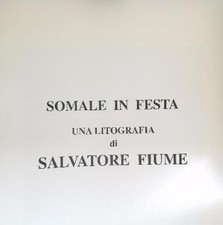 SOMALE IN FESTA ESEMPLARE N. 35/150 FIUME SALVATORE  1998 