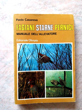 Paolo Casanova FAGIANI STARNE PERNICI Manuale dell'allevatore 1971 Ed. Olimpia