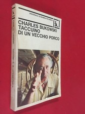 Charles BUKOWSKI - TACCUINO DI UN VECCHIO PORCO Feltrinelli UE (1981) Libro OTT