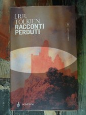 Racconti perduti - J.R.R. Tolkien - Bompiani - IX edizione dicembre 2005