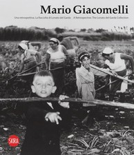 Mario Giacomelli. Una