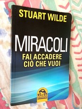 Stuart Wilde MIRACOLI Fai accadere ciò che vuoi 2013 Macro