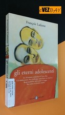 GLI ETERNI ADOLESCENTI -