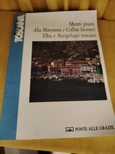 Monti Pisani Alta maremma e colline Livornesi Elba e arcipelago toscano