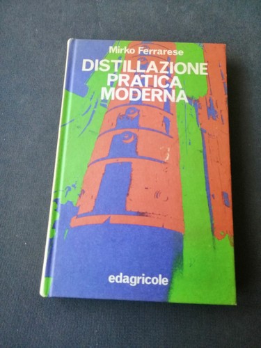Distillazione pratica moderna - pratica,