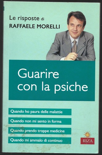 Raffaele morelli guarire con - morelli,