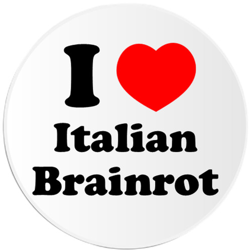 Love italian brainrot - italian,