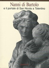 A. M. Schulz NANNI DI BARTOLO e il portale di San Nicola a Tolentino Centro Di