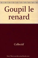 Goupil le renard, Collectif