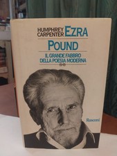 CARPENTER-EZRA POUND-GRANDE FABBRO DELLA POESIA MODERNA-RUSCONI-1997