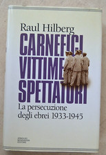 Hilberg. Carnefici vittime