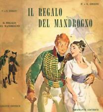 Il regalo del mandrogno. Storia indiscreta di una famiglia. Pierluigi Erizzo, Et