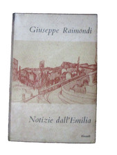 RAIMONDI GIUSEPPE-NOTIZIE DALL’EMILIA. Einaudi ,I coralli,1954.Seconda  Edizione