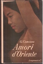 Giovanni Comisso- Amori d'oriente- Letteratura italiana ( rif. 25065 )