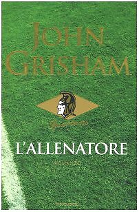 Allenatore grisham john and - l'allenatore,