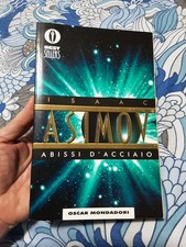 Isaac Asimov - Abissi d’Acciaio - Oscar Bestsellers Mondadori 1995