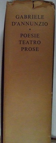Annunzio poesie teatro prose - poesie,