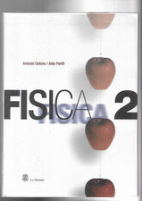 Fisica 2 - Antonio Caforio Aldo Ferilli - Le Monnier 2014 - Testi scolastici