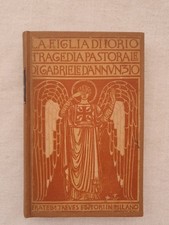 LA FIGLIA DI IORIO TRAGEDIA PASTORALE Gabriele D'Annunzio 1917 Treves Libro