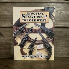 Shooting Sixguns of the Old