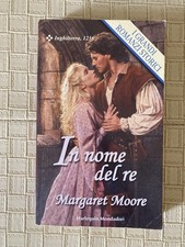 I Grandi Romanzi Storici In Nome Del Re M. Moore Harlequin Mondadori 2003