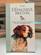 L'EPAGNEUL BRETON, Massimo Scheggi, Editoriale Olimpia 1997 épagneul