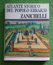 Atlante storico del popolo ebraico - E. Loewenthal - Zanichelli, 1995