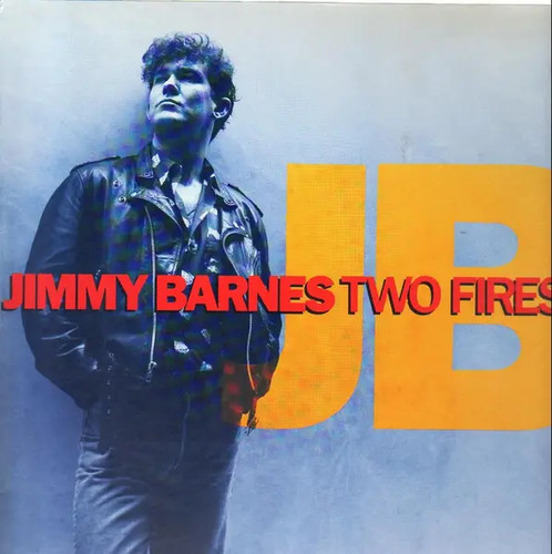 Jimmy barnes two fires - two,