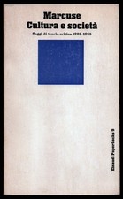 Marcuse Cultura e società. Saggi di teoria critica, 1933-1965 Einaudi 1969