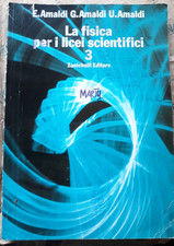 LA FISICA PER I LICEI SCIENTIFICI VOL. 3 - E., G., e U. AMALDI - ZANICHELLI