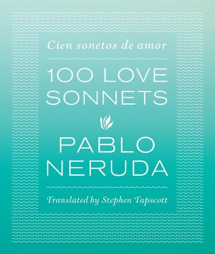 One hundred love sonnets - sonnets, by