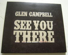 GLEN CAMPBELL " See You There "  2013 - UE CD SURFDOG 233761 - ÉTAT NEUF