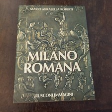 MILANO ROMANA - MARIO MIRABELLA ROBERTI - RUSCONI IMMAGINI