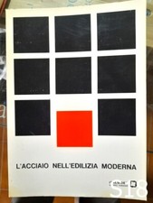 L'acciaio nell'edilizia moderna ITALSIDER - libro acciaio tecnica travi tabelle