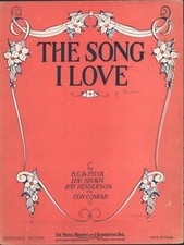 C1928 Spartiti La canzone che amo B.G.Desylva Brown & Henderson Con Conrad
